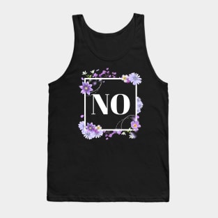 NO is a complete sentence Tank Top